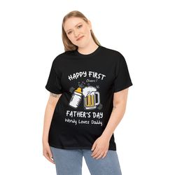 our first fathers day together, our first fathers day, our first father day together, our first father day shirt