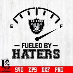 fueled by haters las vegas raiders, las vegas raiders svg, digital download