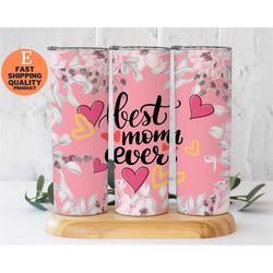 mother's day gift: 'best mom ever' stainless steel tumbler with pink florals, pink floral stainless steel tumbler