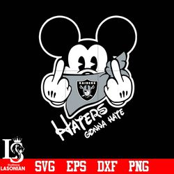 las vegas raiders, mickey, haters gonna hate svg, digital download