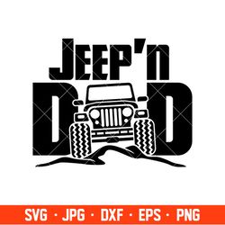 jeep'n dad svg, offroad svg, outdoors svg, outdoor life svg, cricut, silhouette cut file