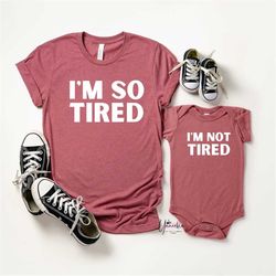 funny tired mom and not tired baby matching set, mommy and me outfit, gift for new tired mom, baby shower matching, fami