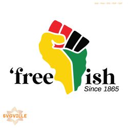 Raise Hand African Map FreeIsh Since 1865 Juneteenth SVG