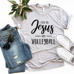 volleyball shirt, i run on jesus & volleyball jesus shirt, christ, christian shirt, volleyball player, volleyball coach