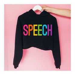 speech therapy shirt, speech pathology shirt, speech sweatshirt, slp gifts, speech pathologist gift tee, rainbow speech