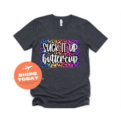 suck it up buttercup shirt, suck it up shirt, workout fitness run marathon gym crossfit butter cup mens