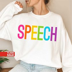 speech therapy shirt, speech therapy gift, speech pathology shirt, speech pathologist sweatshirt, slp gifts, rainbow spe