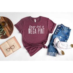 pour me a mega pint shirt,justice for johnny shirt,justice for johnny,johnny depp gift,alcohol lover gift,johnny depp tr