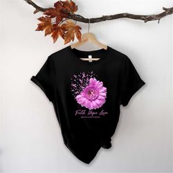 faith hope love cancer awareness shirt, warrior shirt, cancer support shirt, breast cancer shirts for women, pink ribbon