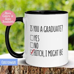 graduation mug, is you a graduate gift 2023, high school graduation, college graduation, class of 2023, masters phd grad