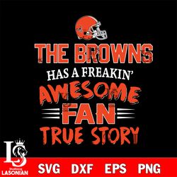 cleveland browns awesome fan true story svg, digital download