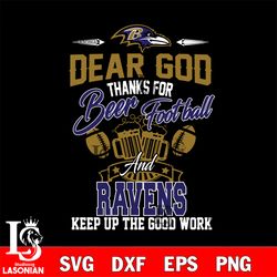 dear god thanks for bear football and baltimore ravens keep up the good work svg, digital download