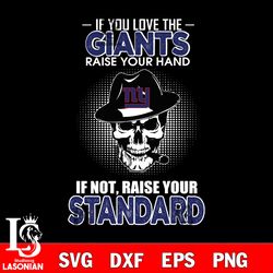 if you love the new york giants raise your hand svg, digital download