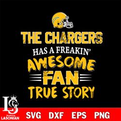 los angeles chargers awesome fan true story svg, digital download