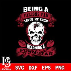 being a atlanta falcons save me from becoming a pornstar svg,digital download