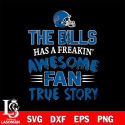 buffalo bills awesome fan true story svg, digital download