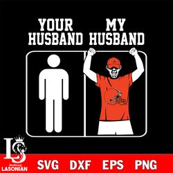 your my husband cleveland browns svg, digital download