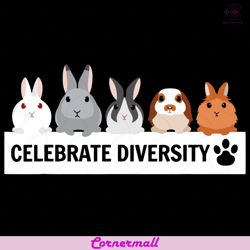 celebrate diversity svg, trending svg, celebrate diversity svg, rabbit svg, rabbit lover svg, cute pet svg, bunny svg