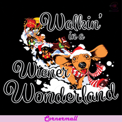 walkin in a wiener wonderland svg, animal svg, wonderland svg, dog christmas svg, santa hat svg, snow svg, winter svg, s