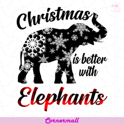 christmas is better with elephant svg, animal svg, elephants svg, christmas elephants svg, love elephants svg, elephants