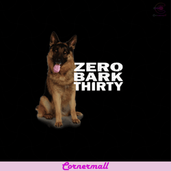 zero bark thirty svg, animal svg, dog svg, bark svg, thirty svg, dog lovers svg, love dog svg, cool dog svg, funny anima