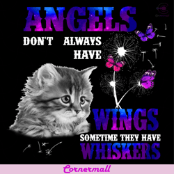 angels dont always have wings svg, animal svg, sometime they have whiskers svg, cat svg, angles svg, wings svg,whiskers