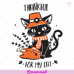 thankful for my cat svg, animal svg, black cat svg, roasted chicken svg, scarf svg, cat lovers svg, funny animal svg, lo
