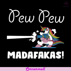 pew pew madafakas svg, animal svg, unicorn pew pew madafakas svg, unicorn svg, madafakas svg, funny unicorn svg, pew pew