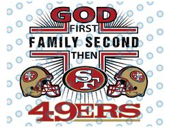 god first family second, then 49ers svg, football png, football team svg, nfl teams, nfl svg, football teams svg,nfl tea