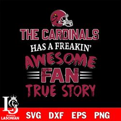 arizona cardinals awesome fan true story svg, digital download