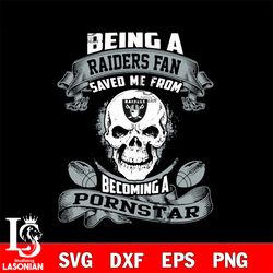 being a las vegas raiders save me from becoming a pornstar svg,digital download