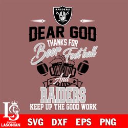 dear god thanks for bear football and las vegas raiders keep up the good work svg, digital download