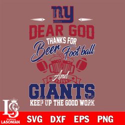 dear god thanks for bear football and new york giants keep up the good work svg, digital download