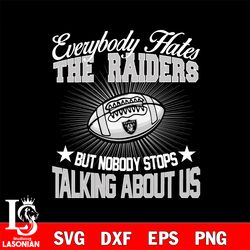 everybody hates the las vegas raiders svg , digital download