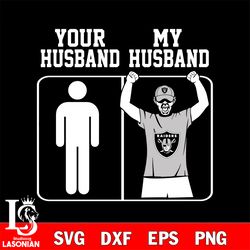 your my husband las vegas raiders svg, digital download
