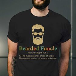 funny uncle shirt, bearded funcle shirt, bearded funcle definition shirt, funny family gift, uncle t shirt, bearded uncl