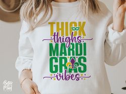 thick thighs mardi gras vibes svg png pdf  mardi gras svg  mardi gras shirt  louisian