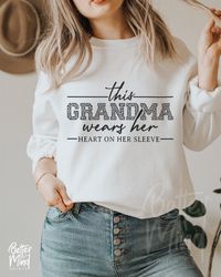 this grandma wears her heart on her sleeve svg png, valentine grandma svg, grandma li