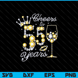 cheers to 55 years old svg png cutting printable files