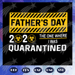 fathers day 2020 the one where i was quarantined svg, quarantined fathers day svg, fathers day 2020 svg, best dad svg, f