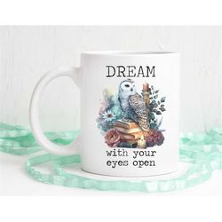 book lover mug, dream with your eyes open book mug, book lover gift, gift for reader, owl mug, owl gift