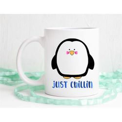 just chillin, penguin mug, penguin gift, penguin art, cute coffee mug, dishwasher safe