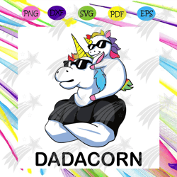 dadacorn svg, fathers day svg, unicorn svg, unicorn daddy svg, unicorn son svg, cute unicorn svg, fathers svg, happy fat