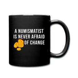 numismatist gift, numismatist mug, gift for him, coin collector gift, coin mug, gift for her, coin collection gift, numi