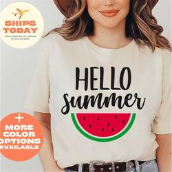 Hello Summer Shirt, Watermelon Shirt, Summer Vacation Shirt, Beach Shirt, Watermelon Summer T-shirt, Vacation Beach Shir