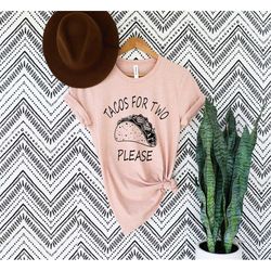 pregnancy announcement shirt, funny pregnancy shirt, tacos for two please, cute pregnancy shirts, pregnancy announcement