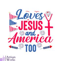 loves jesus and america too christian svg graphic design files