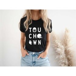 touchdown shirt, touchdown tshirt, touchdowns, football shirt, football tshirt, tailgate shirt, cute football shirts, su