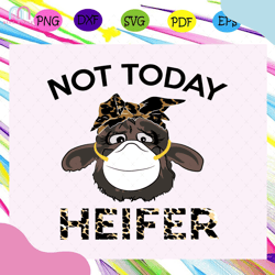 not today heifer svg td06082020