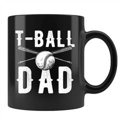 t-ball mug, t-ball dad mug, tee-ball dad mug, teeball mug, tee ball dad mug, t-ball gift, t-ball dad gift, tee-ball gift